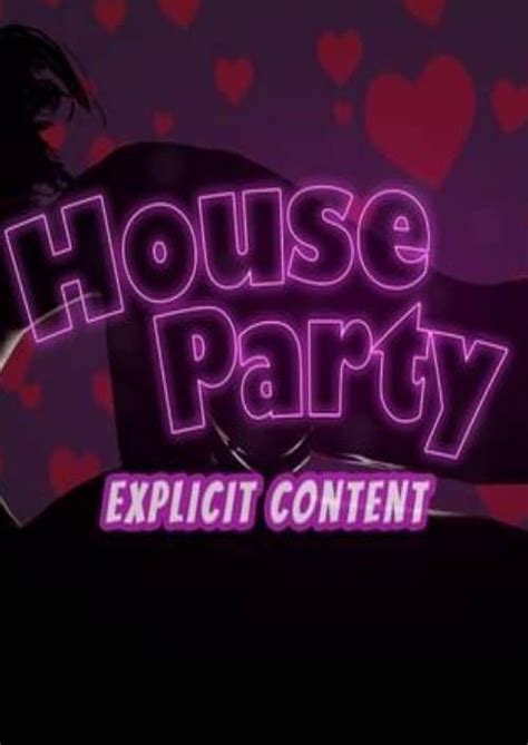 house party nsfw|House Party Explicit Content Universal Installer